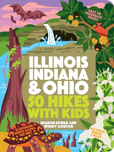Stock image for 50 Hikes with Kids Illinois, Indiana, and Ohio for sale by Kennys Bookstore