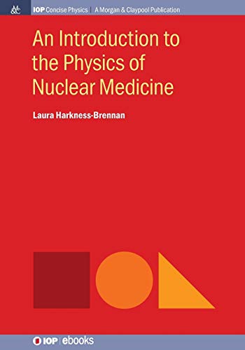 9781643270319: An Introduction to the Physics of Nuclear Medicine