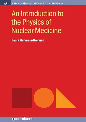 9781643270357: An Introduction to the Physics of Nuclear Medicine (Iop Concise Physics)