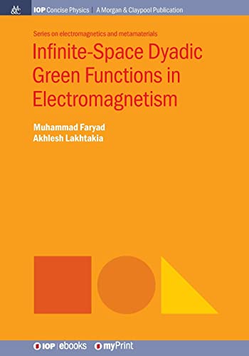 Stock image for Infinite-Space Dyadic Green Functions in Electromagnetism for sale by Lucky's Textbooks
