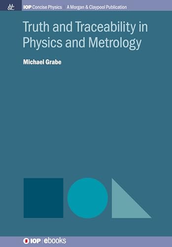 Stock image for Truth and Traceability in Physics and Metrology for sale by Blackwell's