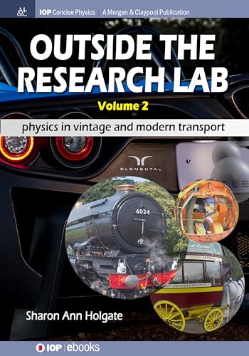 Stock image for Outside the Research Lab, Volume 2: Physics in Vintage and Modern Transport (Iop Concise Physics) for sale by Lucky's Textbooks