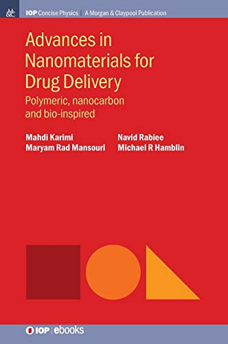 Stock image for Advances in Nanomaterials for Drug Delivery: Polymeric, Nanocarbon, and Bio-inspired (Iop Concise Physics) for sale by Lucky's Textbooks