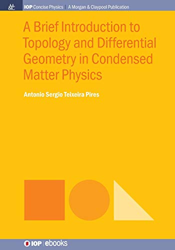 Beispielbild fr A Brief Introduction to Topology and Differential Geometry in Condensed Matter Physics (Iop Concise Physics) zum Verkauf von suffolkbooks