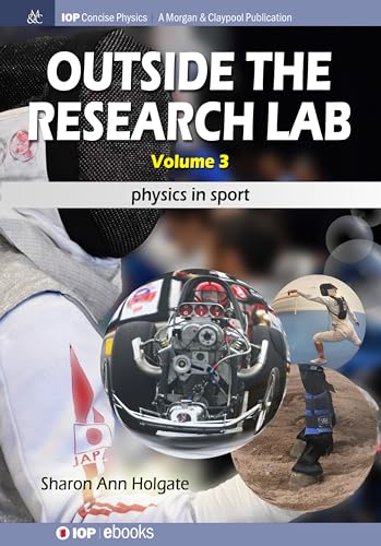 9781643276670: Outside the Research Lab, Volume 3: Physics in Sport (Iop Concise Physics)