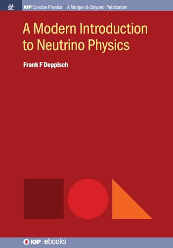 9781643276793: A Modern Introduction to Neutrino Physics (Iop Concise Physics)