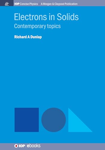 Stock image for Electrons in Solids: Contemporary Topics (IOP Concise Physics) for sale by Hunter Books