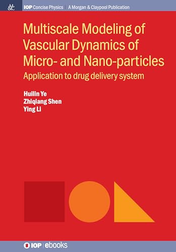 9781643277899: Multiscale Modeling of Vascular Dynamics of Micro- and Nano-particles: Application to Drug Delivery System