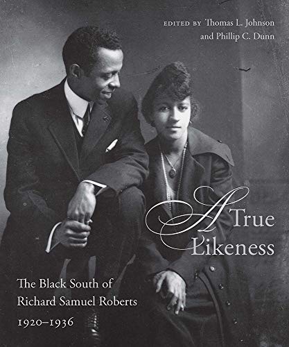 9781643360164: A True Likeness: The Black South of Richard Samuel Roberts, 1920-1936