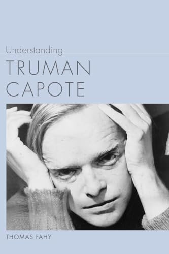 Stock image for Understanding Truman Capote (Understanding Contemporary American Literature) for sale by GF Books, Inc.