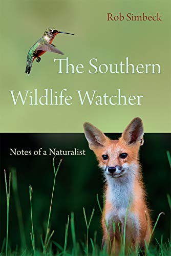 Beispielbild fr The Southern Wildlife Watcher: Notes of a Naturalist zum Verkauf von Revaluation Books