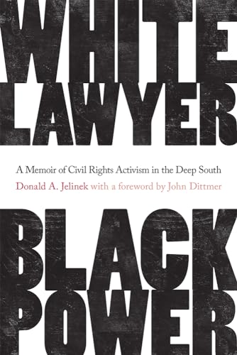 Beispielbild fr White Lawyer, Black Power: A Memoir of Civil Rights Activism in the Deep South zum Verkauf von Midtown Scholar Bookstore