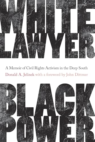 Beispielbild fr White Lawyer, Black Power: A Memoir of Civil Rights Activism in the Deep South zum Verkauf von ThriftBooks-Dallas