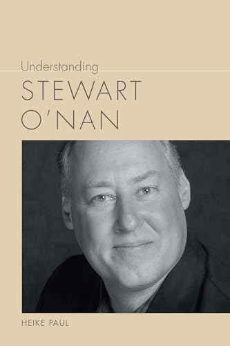 Beispielbild fr Understanding Stewart O'Nan zum Verkauf von Blackwell's