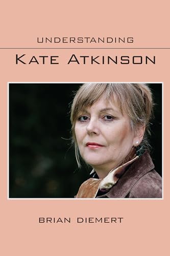 Beispielbild fr Understanding Kate Atkinson zum Verkauf von Revaluation Books