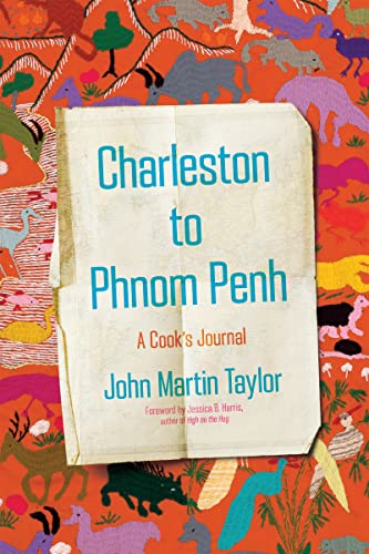 Beispielbild fr Charleston to Phnom Penh: A Cook's Journal zum Verkauf von Housing Works Online Bookstore