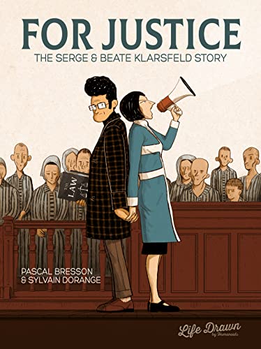 Beispielbild fr For Justice: The Serge & Beate Klarsfeld Story zum Verkauf von ThriftBooks-Atlanta