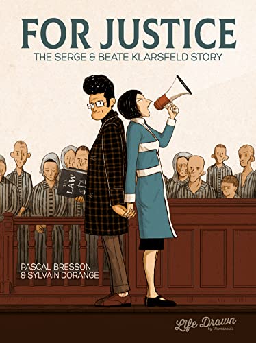 Stock image for For Justice: the Serge and Beate Klarsfeld Story for sale by Better World Books