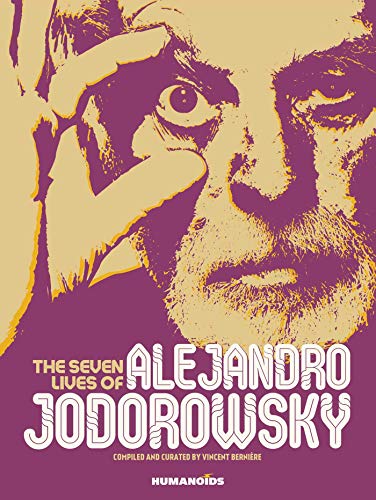Stock image for The Seven Lives of Alejandro Jodorowsky for sale by Friends of Johnson County Library
