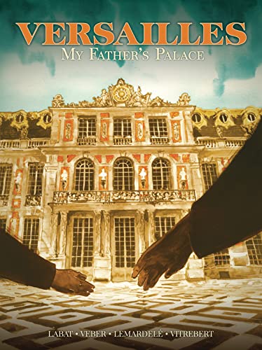 Imagen de archivo de Versailles: My Father's Palace a la venta por ThriftBooks-Dallas