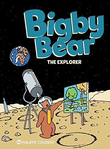 Beispielbild fr Bigby Bear Vol. 3: Explores the Universe: The Explorer: Volume 3 zum Verkauf von Monster Bookshop