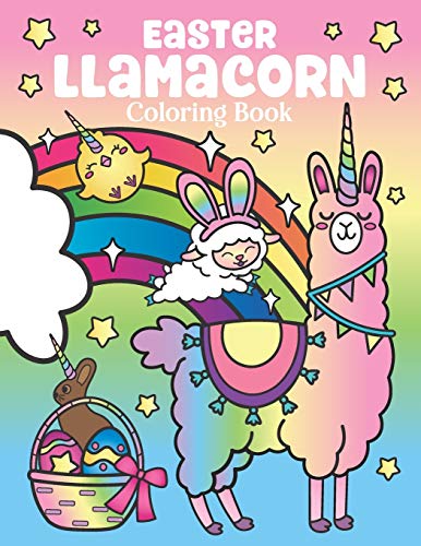 Imagen de archivo de Easter Llamacorn Coloring Book: of Magical Unicorn Llamas and Cactus Easter Bunny with Rainbow Easter Eggs - Easter Basket Stuffers for Kids and Adults a la venta por Books Unplugged