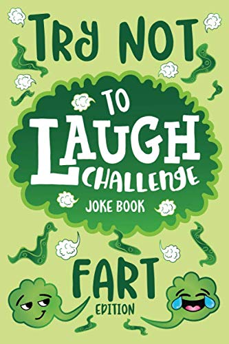 9781643400419: Try Not to Laugh Challenge Joke Book Fart Edition: Funny  Farting Knock Knock Jokes, Silly