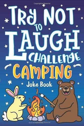 9781643400556: Try Not to Laugh Challenge Camping Joke Book: for Kids! Jokes,  Riddles, Silly Puns, Funny