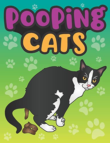 Beispielbild fr Pooping Cats: A Funny Gag Coloring Book for Adults of Quirky Cats with Quotes - Animal Poop Joke Gag Book - A Perfect Cat Lover Gift for a Good Laugh, Relaxation and Stress Relief zum Verkauf von Wonder Book