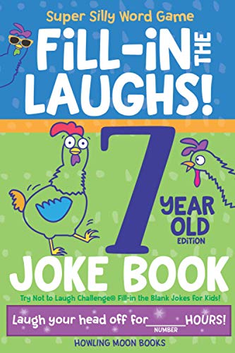 9781643400976: Super Silly Word Game Fill-in the Laughs! 7 Year Old Edition Joke Book: Try Not to Laugh Challenge Fill-in the Blank Jokes for Kids, Age 7!
