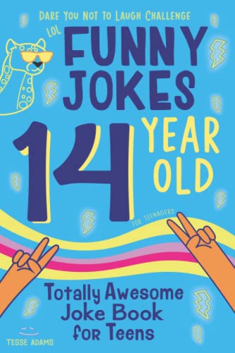 Beispielbild fr 14 Year Old Joke Book for Teens Totally Awesome Dare You Not to Laugh Challenge LOL Funny Jokes for Teenagers: Silly Puns, Clean Laughs for Teen & Tween Boys & Girls Age 14 zum Verkauf von medimops
