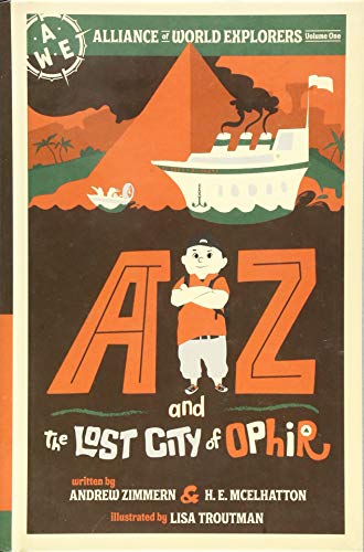 9781643439860: AZ and the Lost City of Ophir: Alliance of World Explorers Volume One