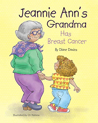 Imagen de archivo de Jeannie Ann's Grandma Has Breast Cancer a la venta por Goodwill of Colorado