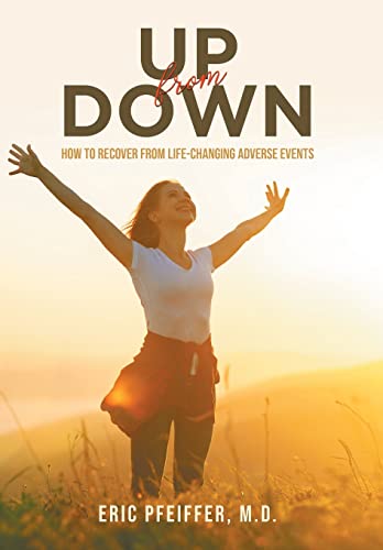 Stock image for Up from Down: How to Recover from Life-Changing Adverse Events for sale by Lucky's Textbooks