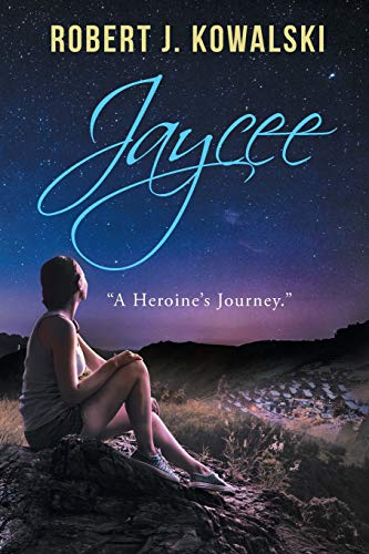 9781643494418: Jaycee: A Heroine's Journey