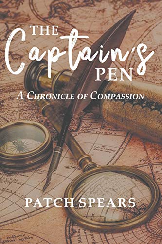 9781643497976: The Captain's Pen: A Chronicle of Compassion