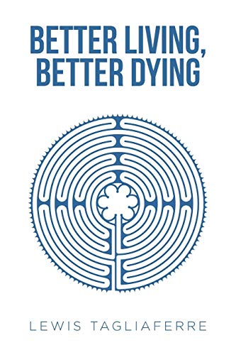 9781643498393: Better Living, Better Dying