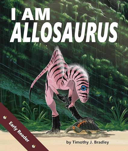 9781643517490: I Am Allosaurus (I Am Prehistoric)