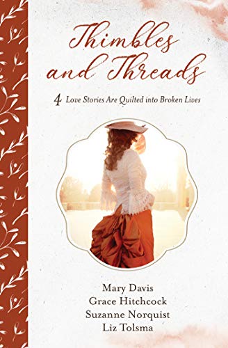 Beispielbild fr Thimbles and Threads: 4 Love Stories Are Quilted into Broken Lives zum Verkauf von Your Online Bookstore