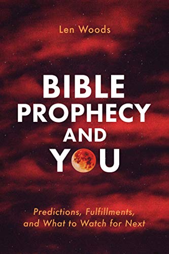 Beispielbild fr Bible Prophecy and You: Predictions, Fulfillments, and What to Watch for Next zum Verkauf von SecondSale