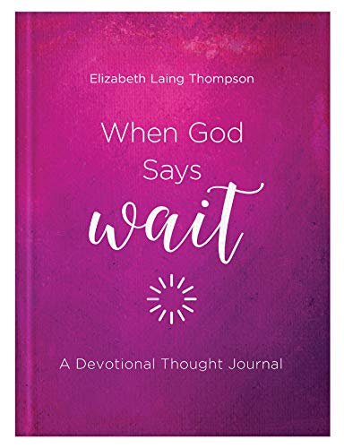 Imagen de archivo de When God Says Wait: A Devotional Thought Journal a la venta por Reliant Bookstore