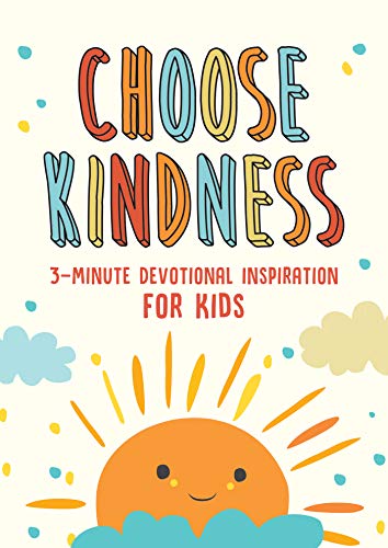 Imagen de archivo de Choose Kindness: 3-Minute Devotional Inspiration for Kids (3-Minute Devotions) a la venta por SecondSale