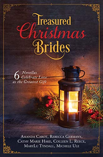 9781643521817: Treasured Christmas Brides: 6 Novellas Celebrate Love as the Greatest Gift