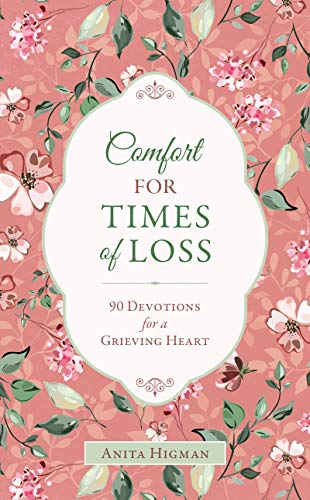 Beispielbild fr Comfort for Times of Loss : 90 Devotions for a Grieving Heart zum Verkauf von Better World Books