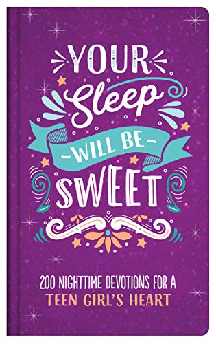 9781643522340: Your Sleep Will Be Sweet (Teen Girls): 200 Nighttime Devotions for a Teen Girl's Heart