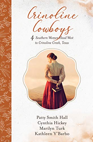 Beispielbild fr Crinoline Cowboys: 4 Southern Women Head West to Crinoline Creek, Texas zum Verkauf von Your Online Bookstore