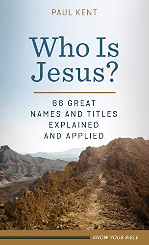 Stock image for Who Is Jesus?: 66 Great Names and Titles Explained and Applied for sale by Goldstone Books