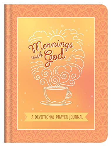 Beispielbild fr Mornings with God: A Devotional Prayer Journal zum Verkauf von Once Upon A Time Books