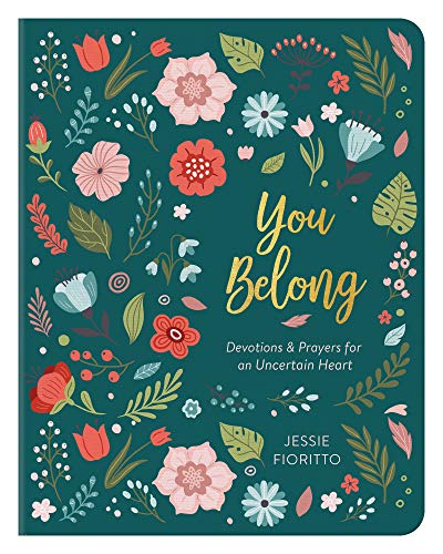 Beispielbild fr You Belong : Devotions and Prayers for an Uncertain Heart zum Verkauf von Better World Books