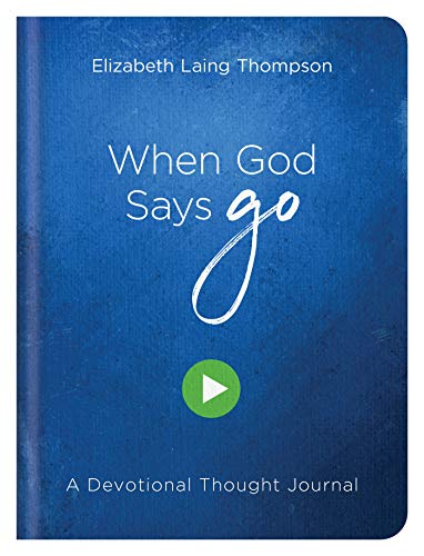 Imagen de archivo de When God Says Go: A Devotional Thought Journal a la venta por Orion Tech